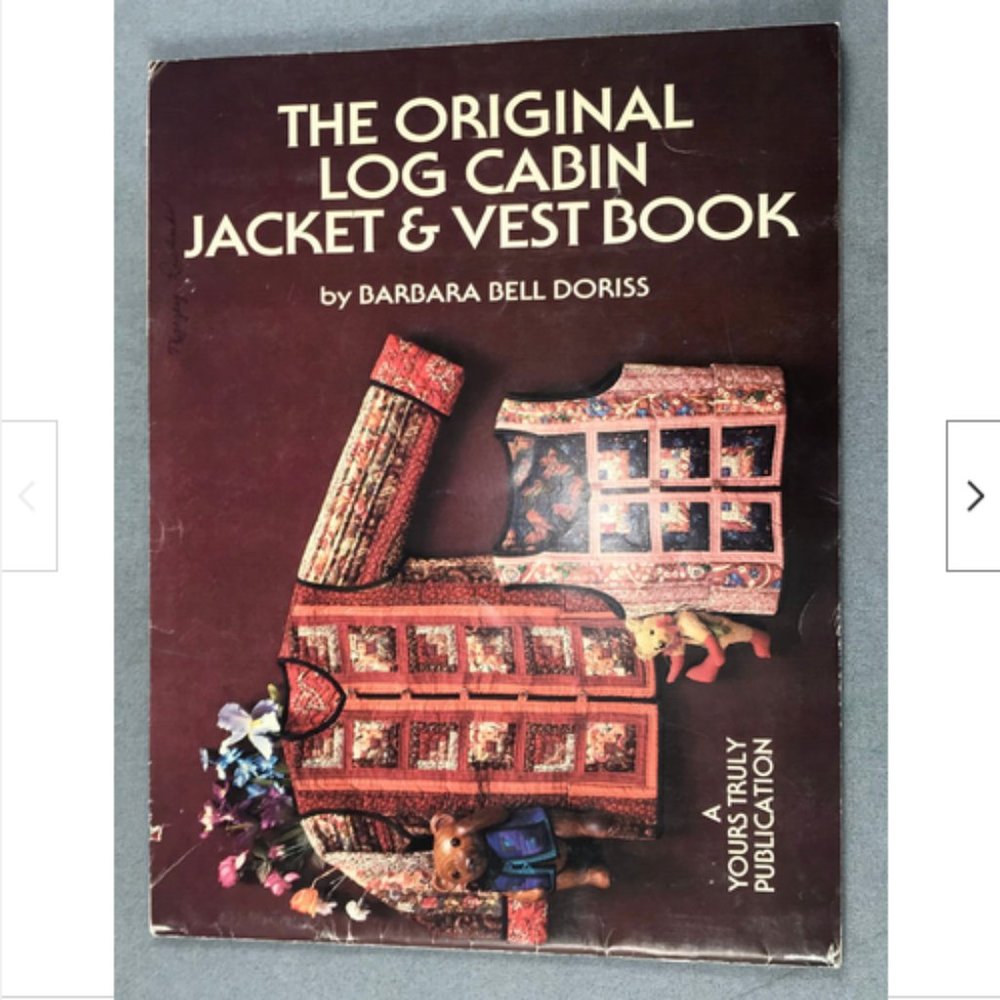 Original Log Cabin Jacket+Vest Book Quilting Sewing Pattern Barbara Doriss 1983